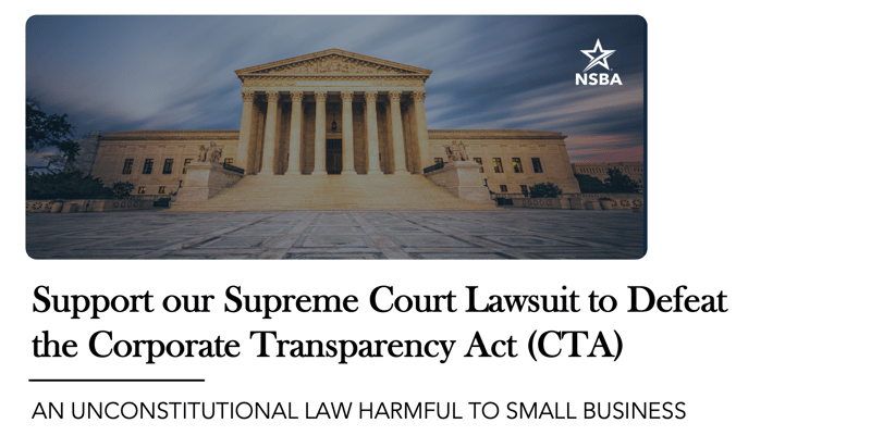 Stand with NSBA to defeat the CTA and protect Small Business from unconstitutional laws and regulations