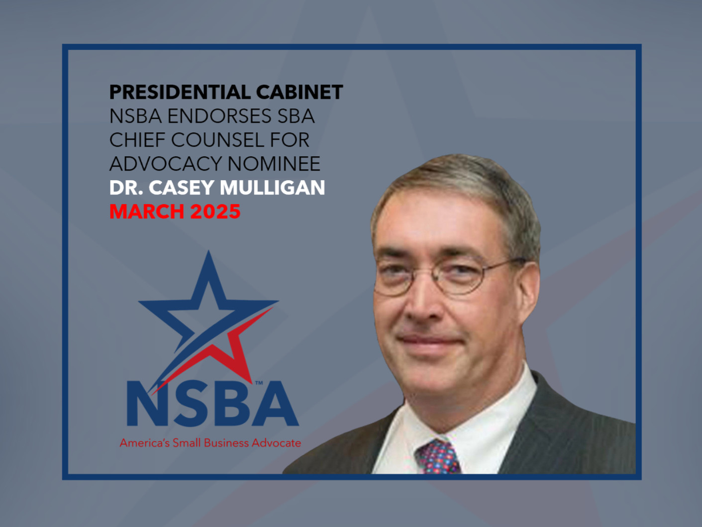 NEWS | NSBA Endorses SBA Office of Advocacy Chief Counsel Cabinet Nominee Casey Mulligan