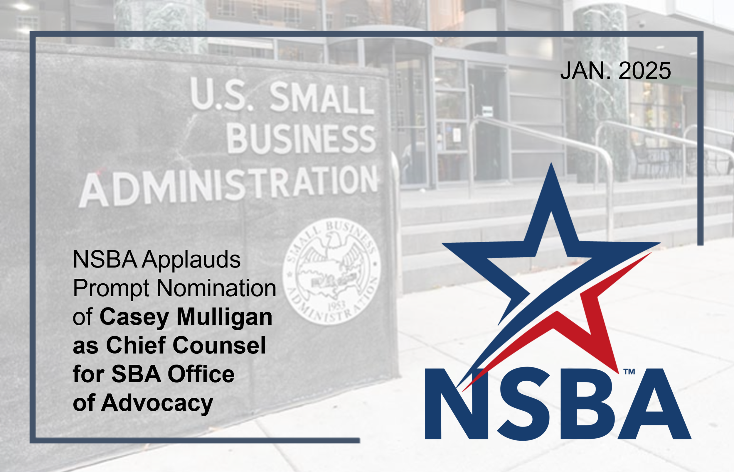 PRESS | NSBA Applauds Prompt Nomination of Casey Mulligan as Chief Counsel for SBA Office of Advocacy