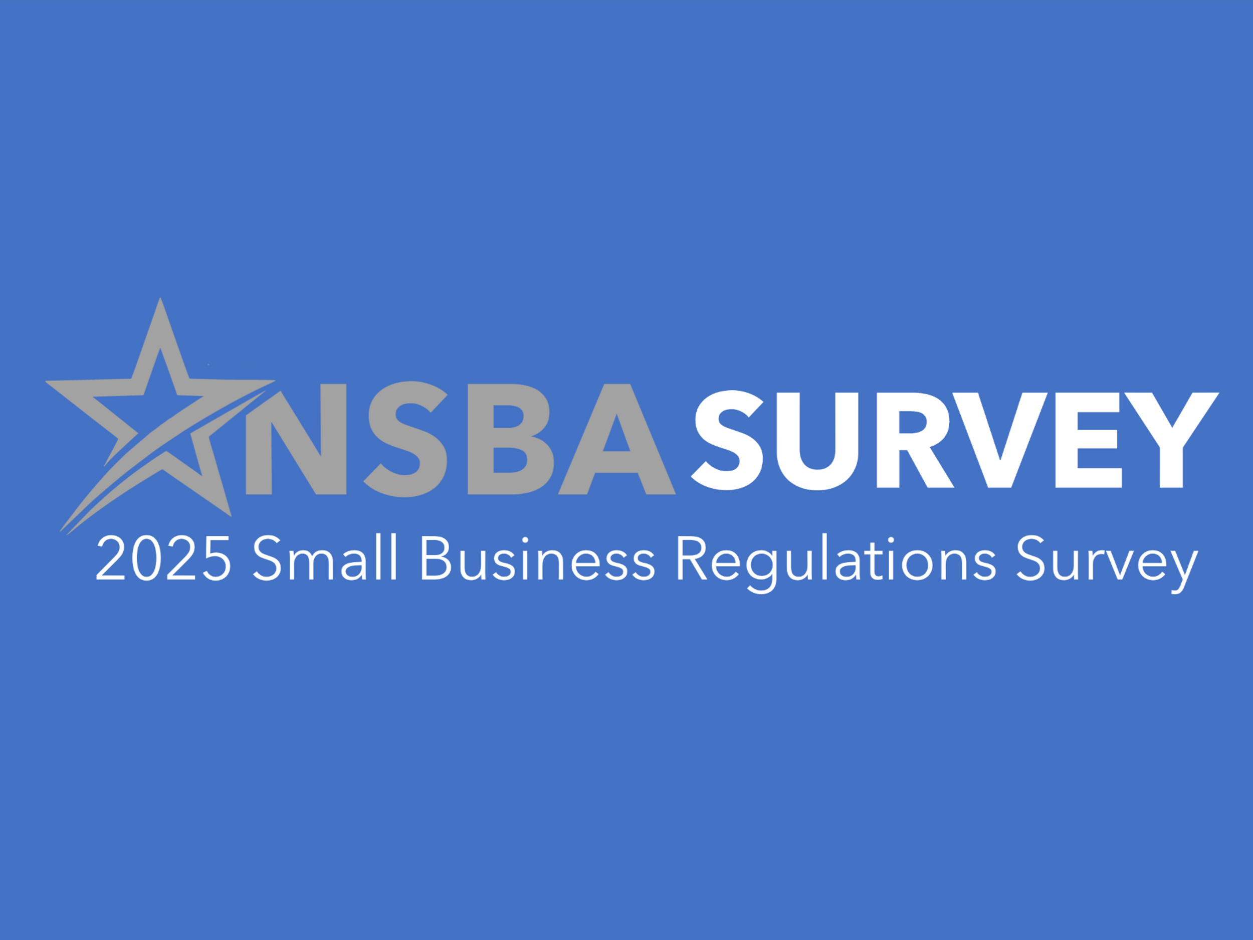 PRESS | New NSBA Survey - Regulatory Complexity Stymies&nbsp;Job Creation and Small Business Growth&nbsp;