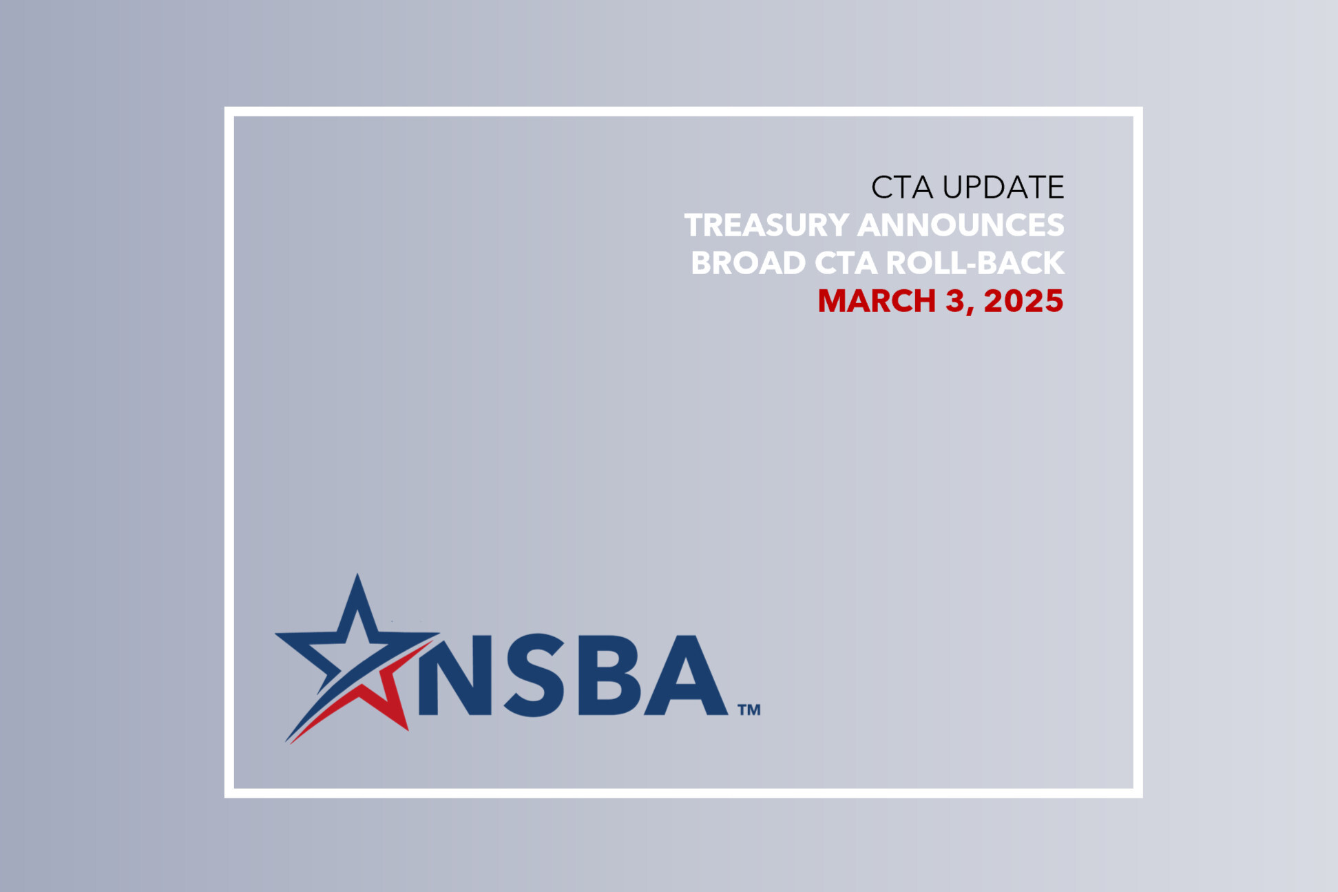 PRESS | Treasury Announces Broad CTA Roll-Back
